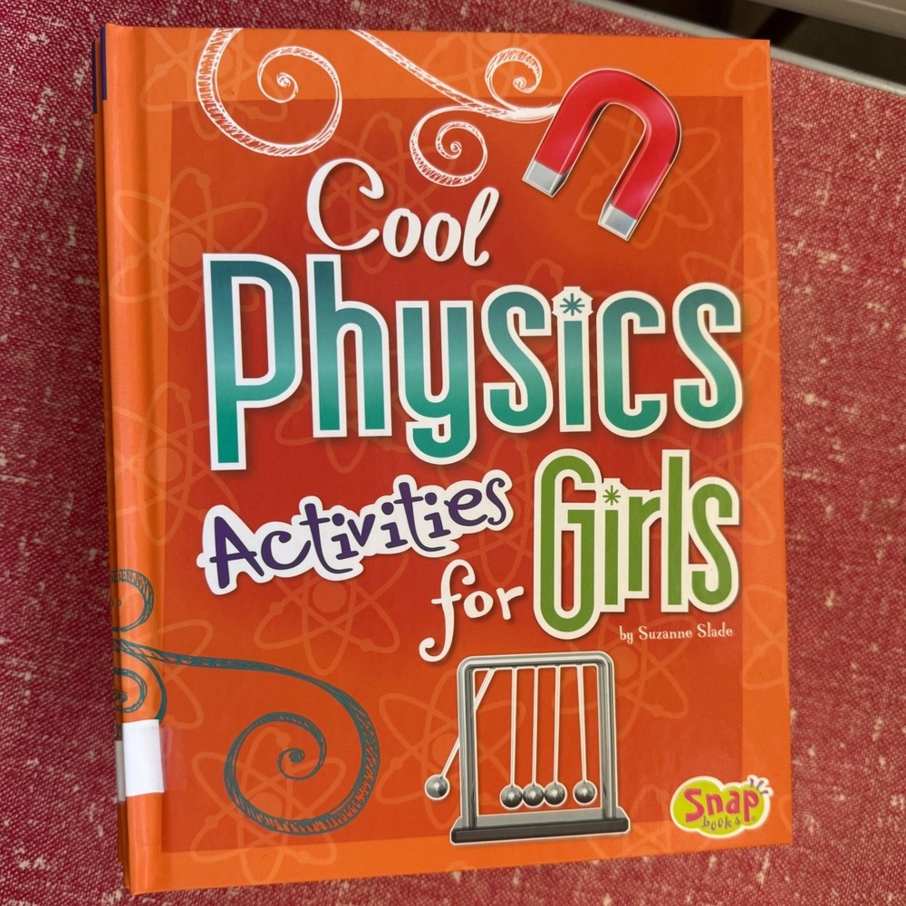 Cool‎ Physics Activities for Girls Suzanne Slade Capstone Press STEM Book 2012